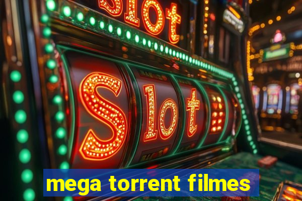 mega torrent filmes